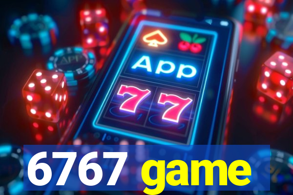 6767 game